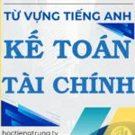 Từ vựng tiếng Trung Kế toán Tài chính - Tác giả Nguyễn Minh Vũ