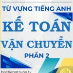 Từ vựng tiếng Trung Kế toán Vận chuyển Phần 2 - Tác giả Nguyễn Minh Vũ